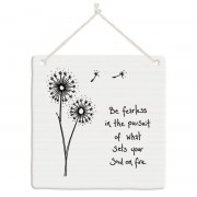 Porcelain Square Floral Pic - Be fearless